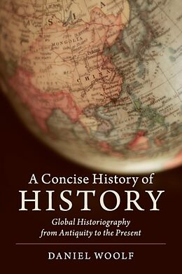 Kartonierter Einband A Concise History of History von Daniel Woolf