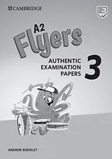 Kartonierter Einband A2 Flyers 3 Answer Booklet von CAMBRIDGE ESOL