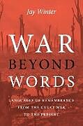 Couverture cartonnée War beyond Words de Jay Winter