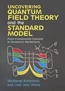 Fester Einband Uncovering Quantum Field Theory and the Standard Model von Wolfgang (Universidad Nacional Autonom Bietenholz