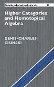Livre Relié Higher Categories and Homotopical Algebra de Denis-Charles Cisinski