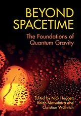 Fester Einband Beyond Spacetime von Nick (University of Illinois, Chicago) Ma Huggett