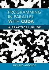 Fester Einband Programming in Parallel with CUDA von Richard Ansorge