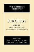 Livre Relié The Cambridge History of Strategy: Volume 1, From Antiquity to the American War of Independence de Isabelle (Universiteit Leiden) Heuser, Duyvesteyn