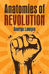 Livre Relié Anatomies of Revolution de George (London School of Economics and Political Science) Lawson