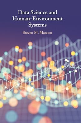 Livre Relié Data Science and Human-Environment Systems de Steven M. Manson