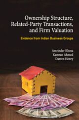 Livre Relié Ownership Structure, Related Party Transactions, and Firm Valuation de Amrinder (Monash University, Victoria) Khosa, Kamran (La Trobe University, Victoria) Ahmed, Darren (La Trobe University, Victoria) Henry