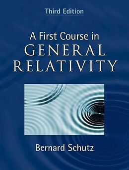 Fester Einband A First Course in General Relativity von Bernard (Cardiff University) Schutz