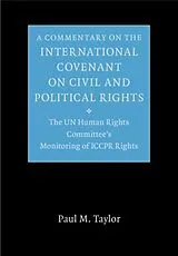 Fester Einband A Commentary on the International Covenant on Civil and Political Rights von Taylor Paul M.