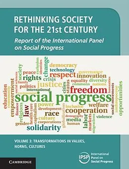 E-Book (pdf) Rethinking Society for the 21st Century: Volume 3, Transformations in Values, Norms, Cultures von International Panel on Social (IPSP) Progress