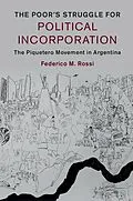 E-Book (epub) Poor's Struggle for Political Incorporation von Federico M. Rossi