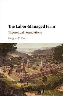 E-Book (epub) Labor-Managed Firm von Gregory K. Dow