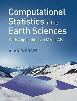 E-Book (pdf) Computational Statistics in the Earth Sciences von Alan D. Chave
