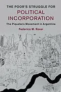 E-Book (pdf) Poor's Struggle for Political Incorporation von Federico M. Rossi