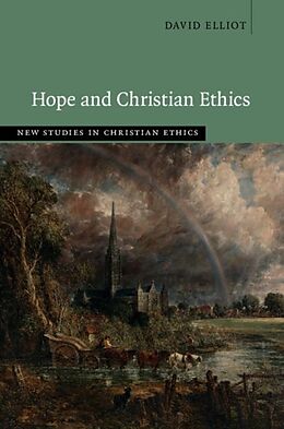 E-Book (pdf) Hope and Christian Ethics von David Elliot