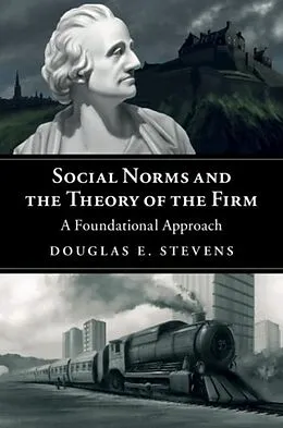 E-Book (pdf) Social Norms and the Theory of the Firm von Douglas E. Stevens