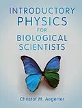 PDF Introductory Physics for Biological Scientists von Christof M. Aegerter