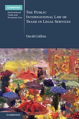 E-Book (pdf) Public International Law of Trade in Legal Services von David Collins