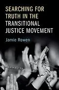 E-Book (epub) Searching for Truth in the Transitional Justice Movement von Jamie Rowen