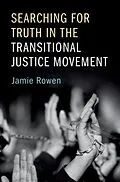 E-Book (pdf) Searching for Truth in the Transitional Justice Movement von Jamie Rowen