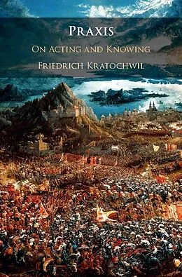 E-Book (epub) Praxis von Friedrich Kratochwil