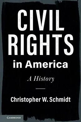 E-Book (pdf) Civil Rights in America von Christopher W. Schmidt