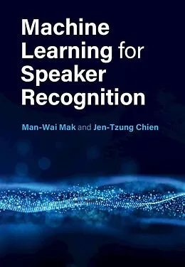 E-Book (pdf) Machine Learning for Speaker Recognition von Man-Wai Mak, Jen-Tzung Chien