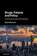 E-Book (epub) Drugs, Patents and Policy von Bryan Mercurio