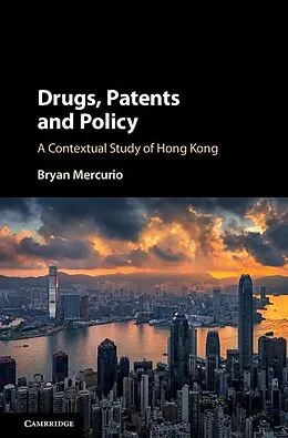 E-Book (epub) Drugs, Patents and Policy von Bryan Mercurio