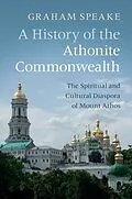 E-Book (epub) History of the Athonite Commonwealth von Graham Speake