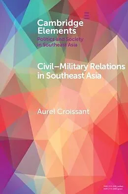 E-Book (epub) Civil-Military Relations in Southeast Asia von Aurel Croissant