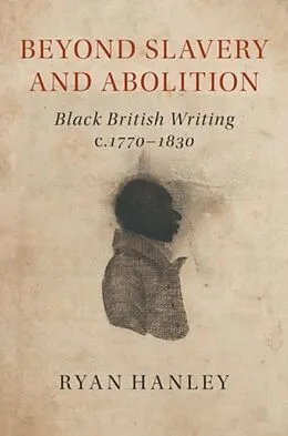 E-Book (pdf) Beyond Slavery and Abolition von Ryan Hanley