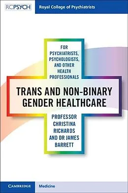 E-Book (pdf) Trans and Non-binary Gender Healthcare for Psychiatrists, Psychologists, and Other Health Professionals von Christina Richards