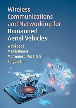E-Book (epub) Wireless Communications and Networking for Unmanned Aerial Vehicles von Walid Saad