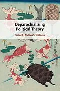E-Book (pdf) Deparochializing Political Theory von 