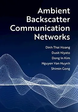 E-Book (pdf) Ambient Backscatter Communication Networks von Dinh Thai Hoang