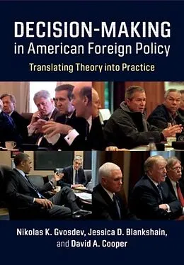 E-Book (pdf) Decision-Making in American Foreign Policy von Nikolas K. Gvosdev