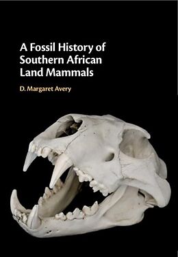 E-Book (pdf) Fossil History of Southern African Land Mammals von D. Margaret Avery