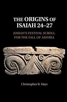 E-Book (pdf) Origins of Isaiah 24-27 von Christopher B. Hays