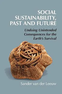 E-Book (epub) Social Sustainability, Past and Future von Sander van der Leeuw