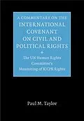 E-Book (epub) Commentary on the International Covenant on Civil and Political Rights von Paul M. Taylor