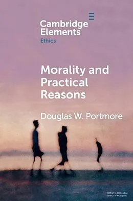 E-Book (epub) Morality and Practical Reasons von Douglas W. Portmore