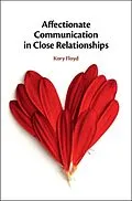 E-Book (pdf) Affectionate Communication in Close Relationships von Kory Floyd