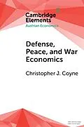 E-Book (epub) Defense, Peace, and War Economics von Christopher J. Coyne