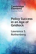 E-Book (pdf) Policy Success in an Age of Gridlock von Lawrence S. Rothenberg