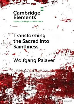 E-Book (epub) Transforming the Sacred into Saintliness von Wolfgang Palaver