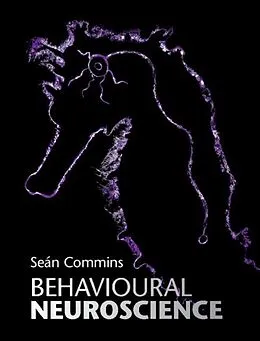 E-Book (pdf) Behavioural Neuroscience von Sean Commins