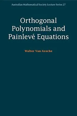 PDF Orthogonal Polynomials and Painleve Equations von Walter van Assche