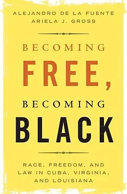 E-Book (epub) Becoming Free, Becoming Black von Alejandro De La Fuente