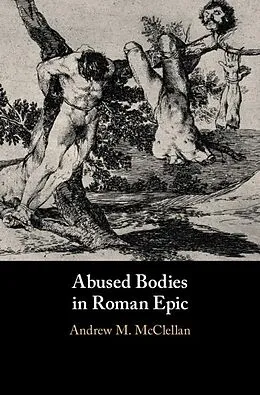 E-Book (epub) Abused Bodies in Roman Epic von Andrew M. McClellan